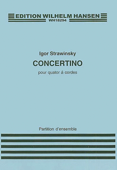 Igor Stravinsky: Concertino (1920) For String Quartet (Score)