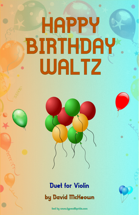 Happy Birthday Waltz, for Violin Duet