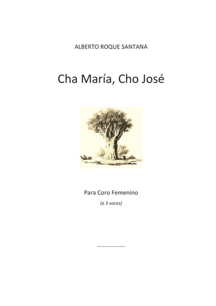 Cha María, Cho José