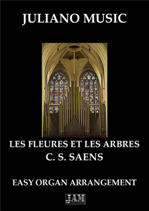 LES FLEURES ET LES ARBRES (EASY ORGAN) - C. S. SAENS