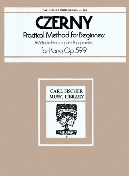 Carl Czerny : Practical Method for Beginners, Op. 599