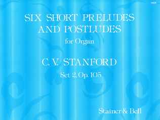 Book cover for Six Short Preludes and Postludes. Second Set, Op 105