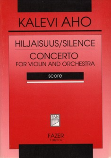 Hiljaisuus / Silence and Violin Concerto