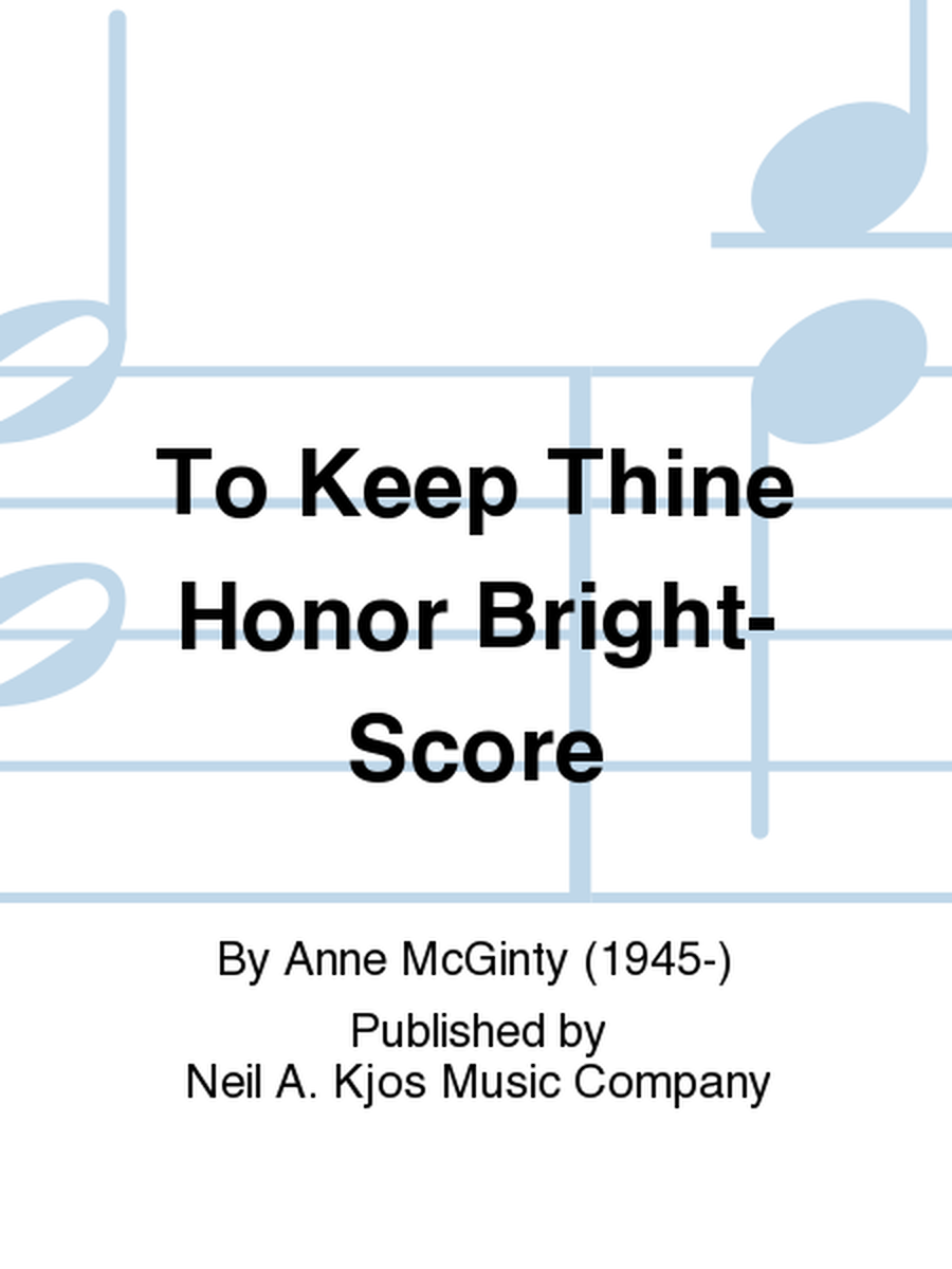 To Keep Thine Honor Bright-Score