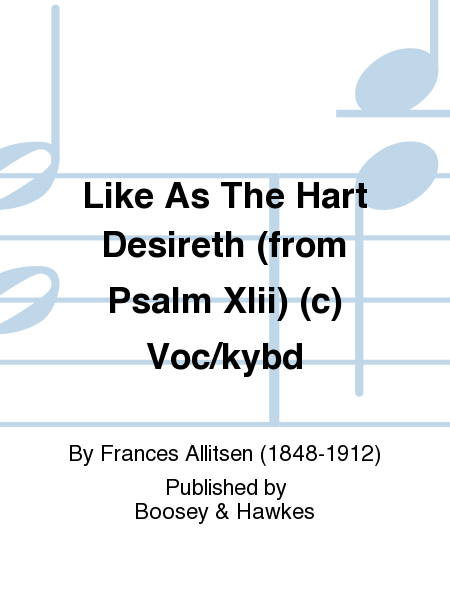 Like As The Hart Desireth (from Psalm Xlii) (c) Voc/kybd