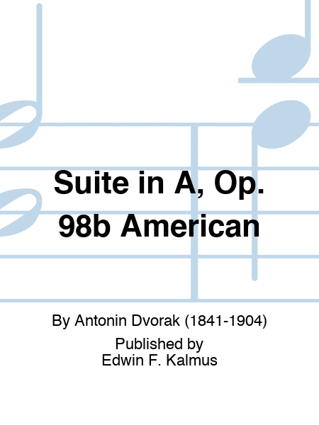 Suite in A, Op. 98b "American"