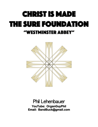 Book cover for Christ Is Made the Sure Foundation (Westminster Abbey), organ work by Phil Lehenbauer
