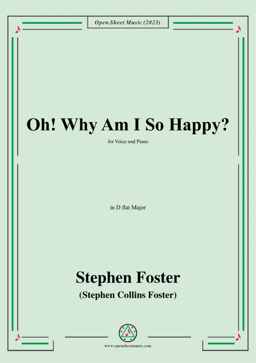 S. Foster-Oh!Why Am I So Happy?,in D flat Major