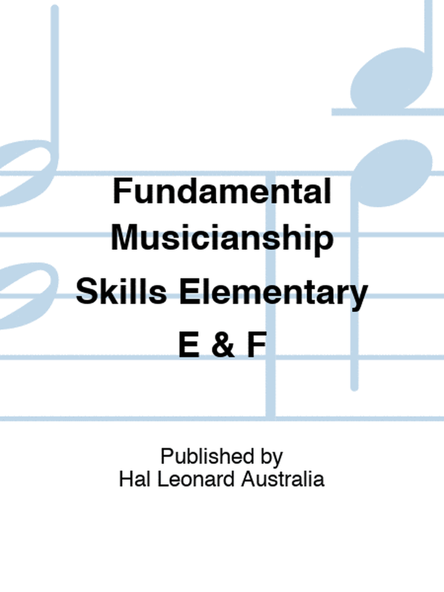 Fundamental Musicianship Skills Elementary E & F