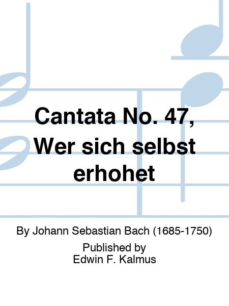 Cantata No. 47, Wer sich selbst erhohet