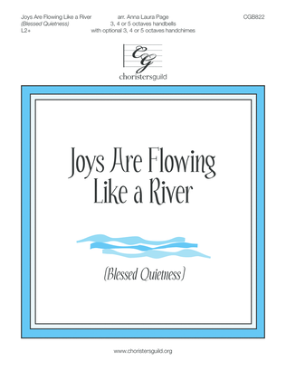 Joys Are Flowing Like a River