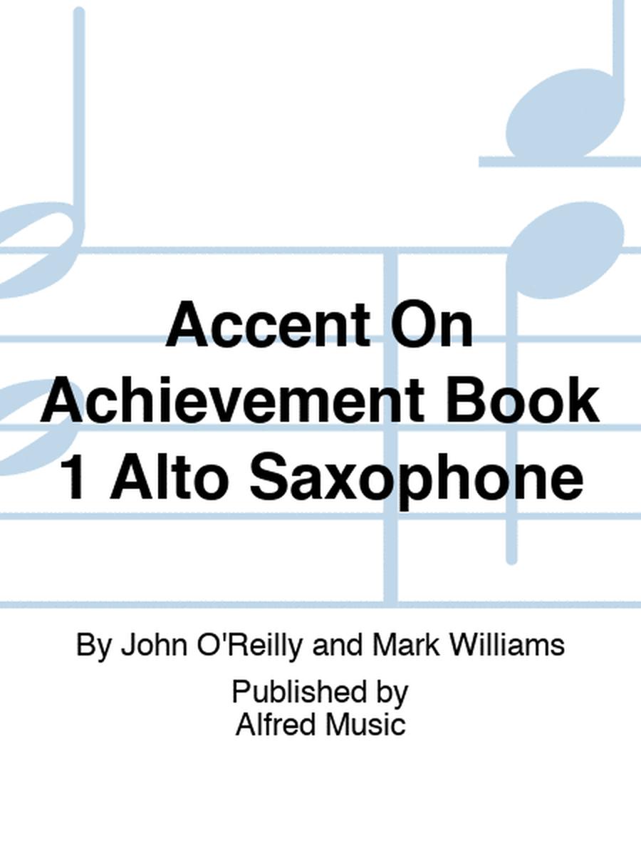Accent On Achievement Book 1 Alto Saxophone