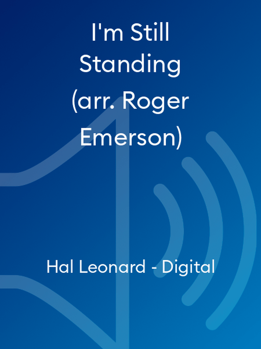 I'm Still Standing (arr. Roger Emerson)