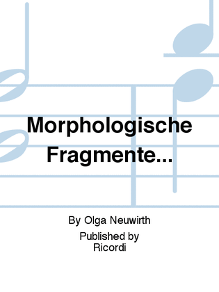 Morphologische Fragmente...