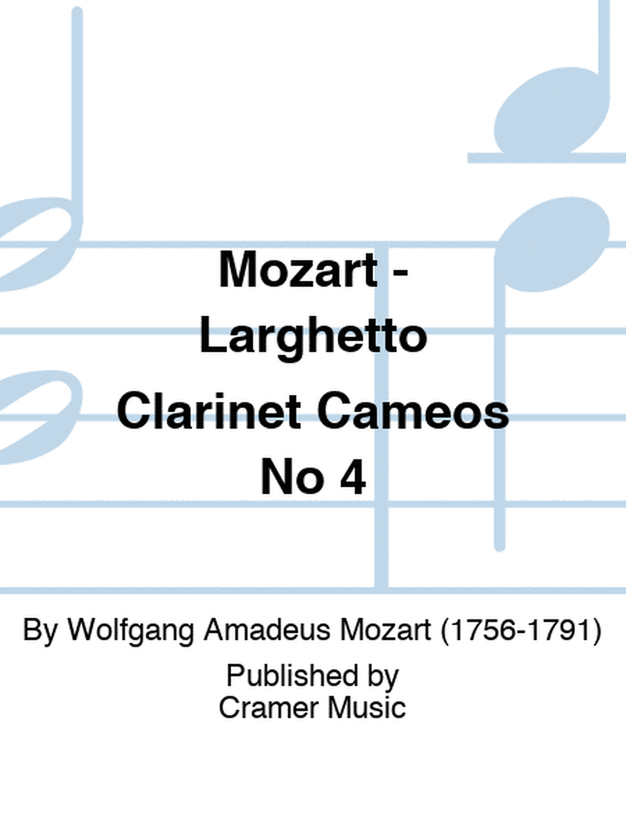 Mozart - Larghetto Clarinet Cameos No 4