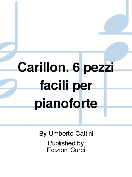 Carillon. 6 pezzi facili per pianoforte