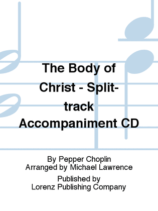 The Body of Christ - Split-track Accompaniment CD