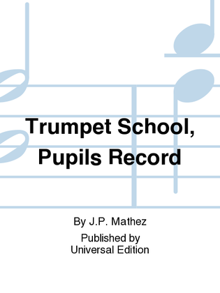 Book cover for Trumpet School, Pupils Record