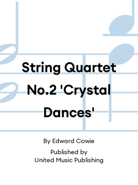 String Quartet No.2 'Crystal Dances'