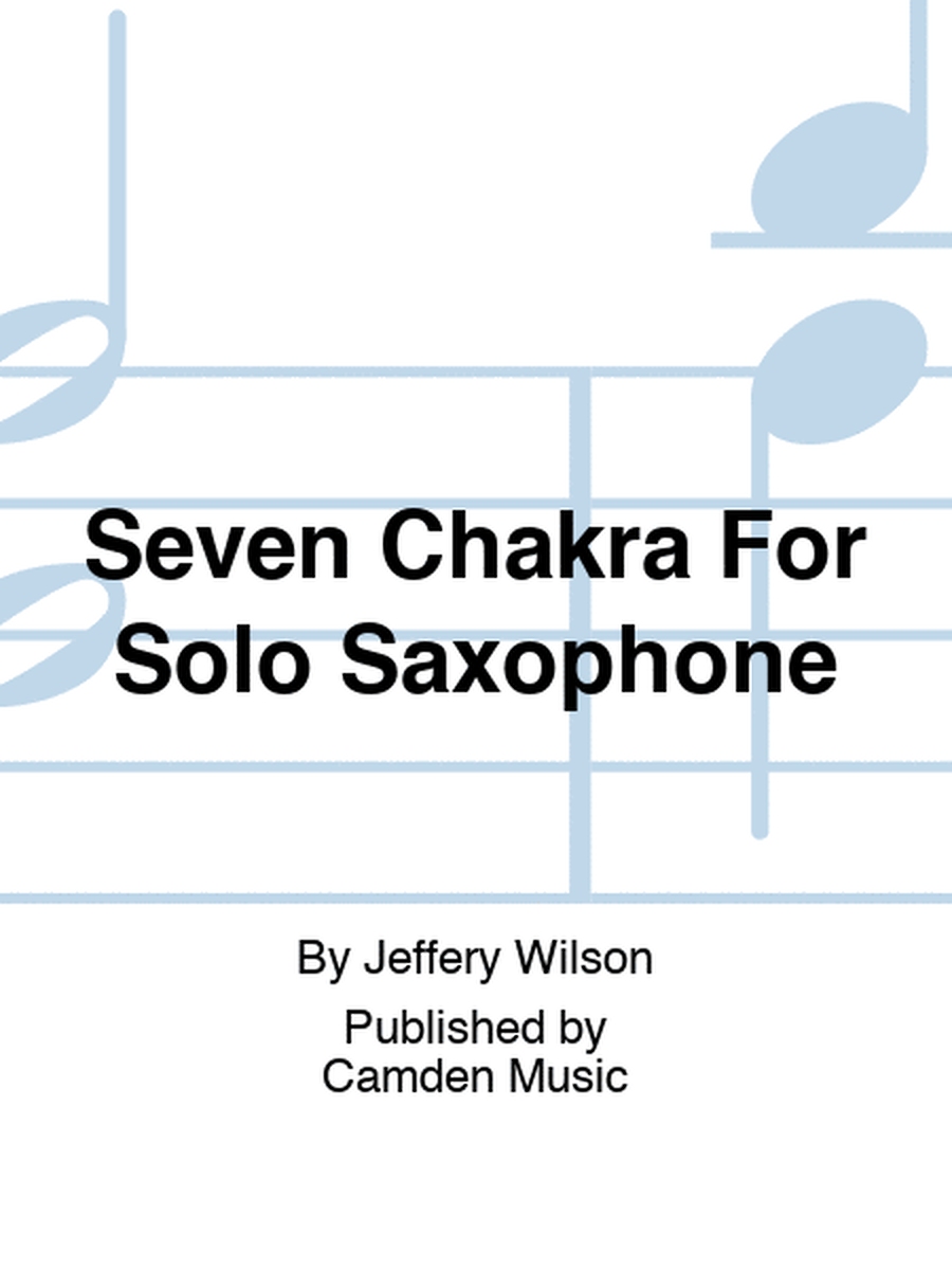 Seven Chakra For Solo Saxophone