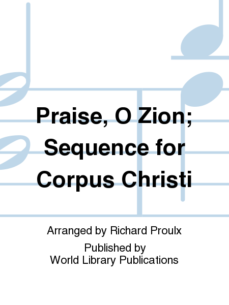 Praise, O Zion; Sequence for Corpus Christi image number null