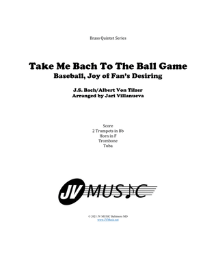 Take Me Bach To The Ball Game or Baseball, Joy of Man's Desiring for Brass Quintet
