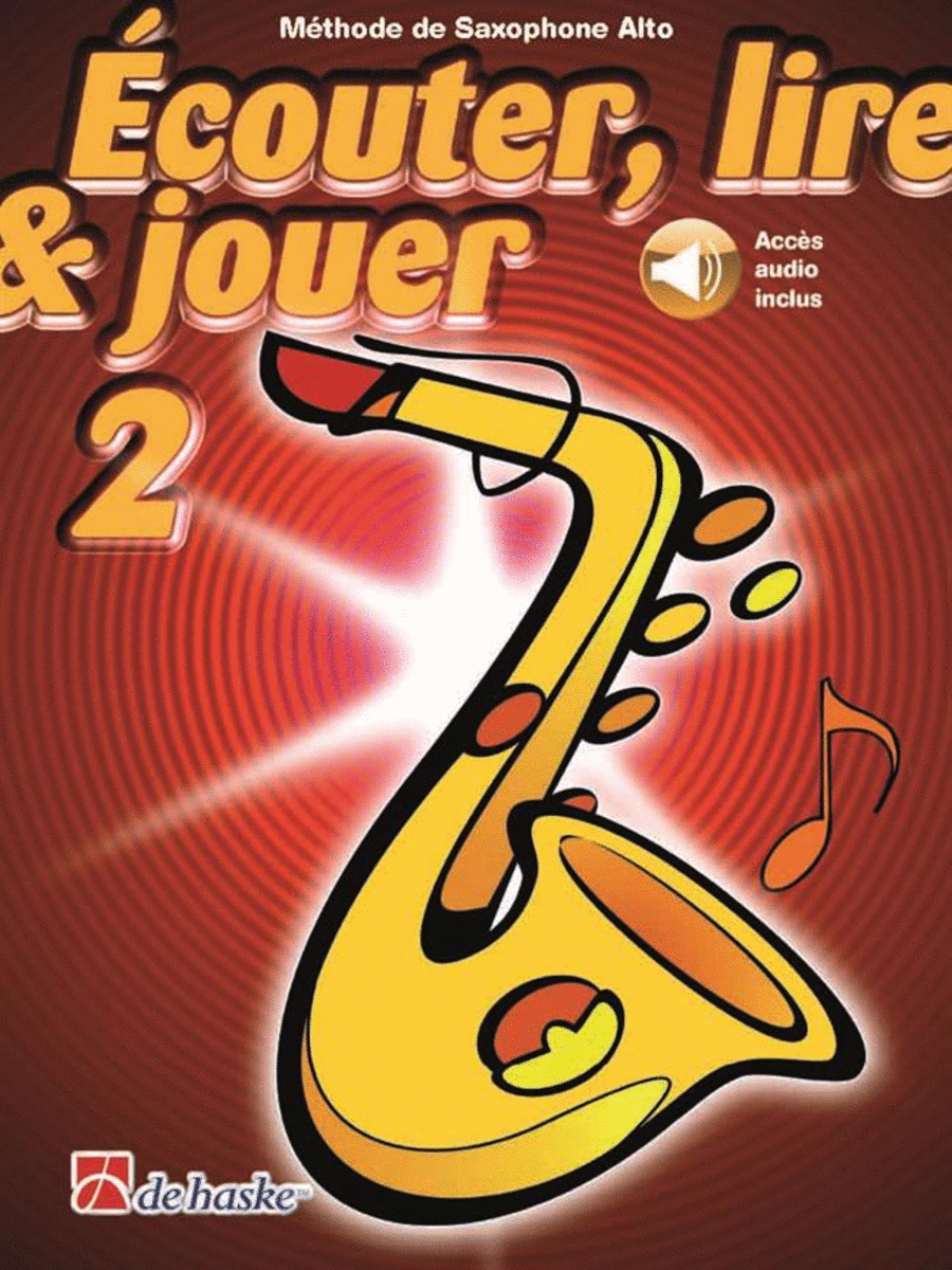 couter, lire and jouer 2 Saxophone Alto