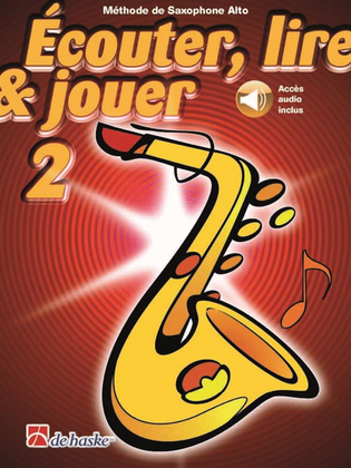 Book cover for Écouter, lire & jouer 2 Saxophone Alto