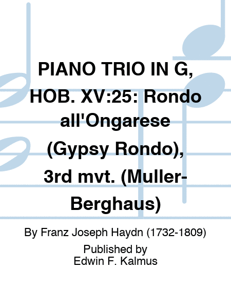 PIANO TRIO IN G, HOB. XV:25: Rondo all'Ongarese (Gypsy Rondo), 3rd mvt. (Muller-Berghaus)