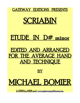 Book cover for Etude in D# minor of Scriabin, Edited and Arranged for the "average hand and technique".