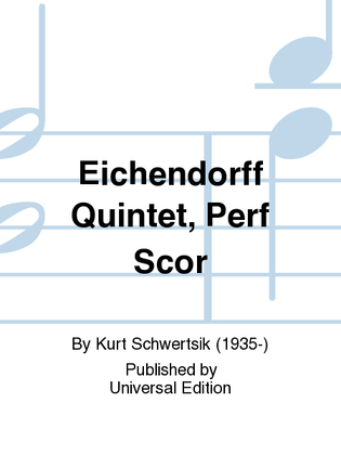 Eichendorff Quintet, Perf Scor