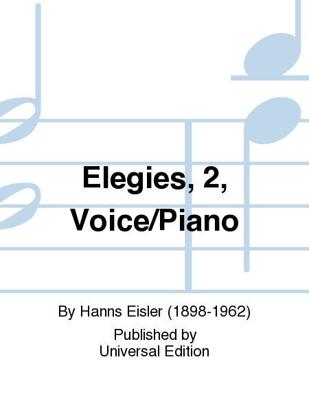 Elegies, 2, Voice/Piano