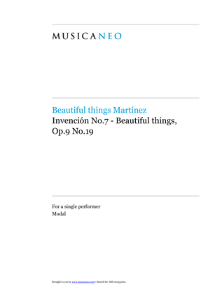 Invención No.7-Beautiful things Op.9 No.19
