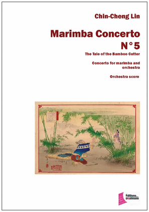 Marimba Concerto Nr 5. The Tale of the Bamboo Cutter. Score and parts