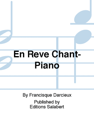 En Reve Chant-Piano
