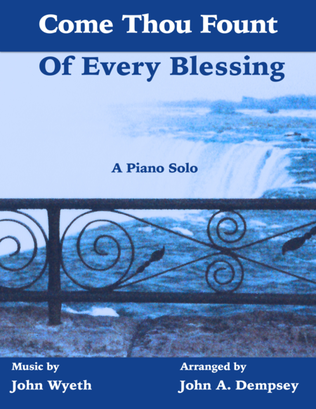 Book cover for Come Thou Fount of Every Blessing (Piano Solo)