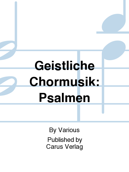 Geistliche Chormusik: Psalmen