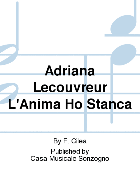 Adriana Lecouvreur L'Anima Ho Stanca Piano Accompaniment - Sheet Music