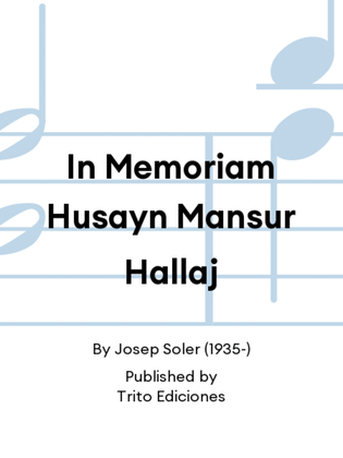 In Memoriam Husayn Mansur Hallaj