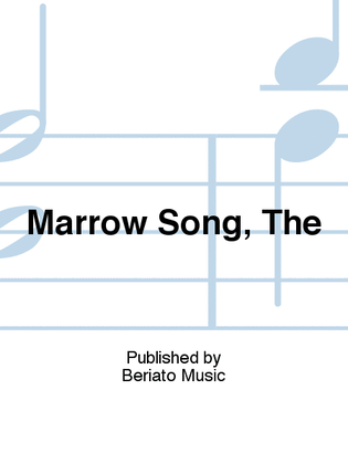 Marrow Song, The