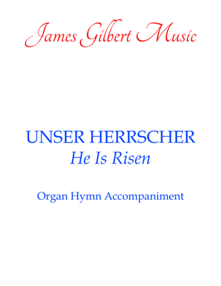 UNSER HERRSCHER (He Is Risen)