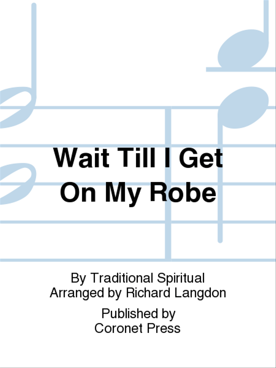 Wait Till I Get On My Robe 4-Part scores gallery preview page 1