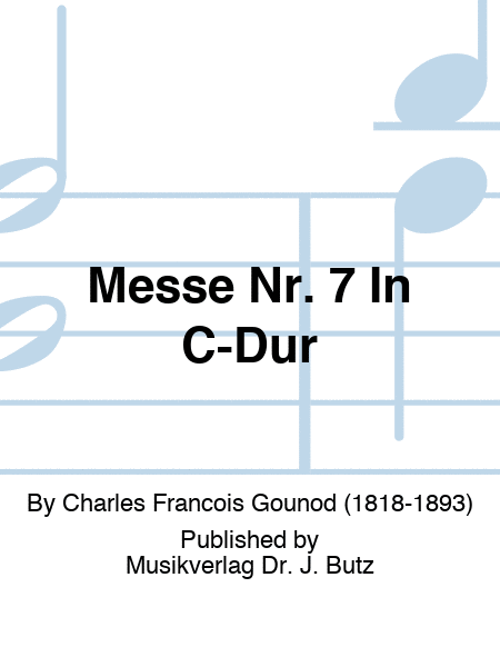 Messe Nr. 7 In C-Dur