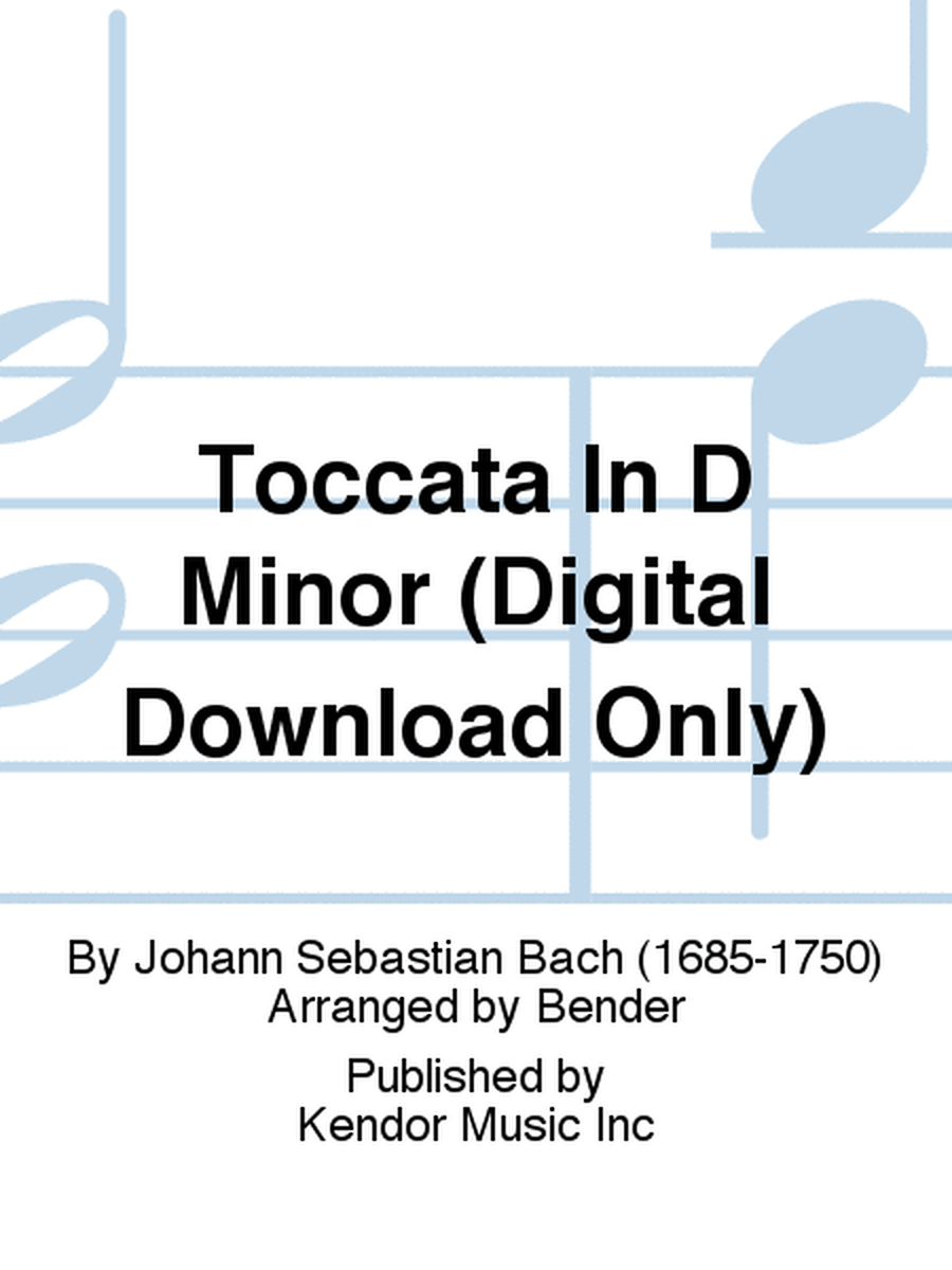 Toccata In D Minor (Digital Download Only)