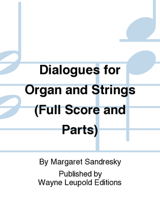 Dialogues for Organ and Strings (Full Score and Parts)