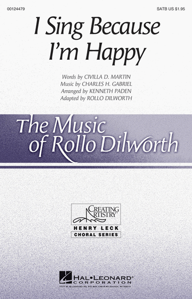 I Sing Because I'm Happy by Rollo Dilworth 4-Part - Sheet Music