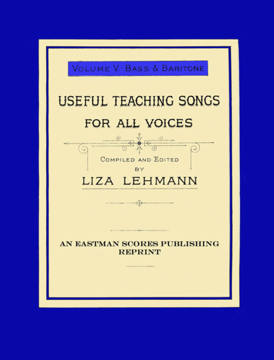 Useful teaching songs for all voices, Vol. 5, Bass & Baritone