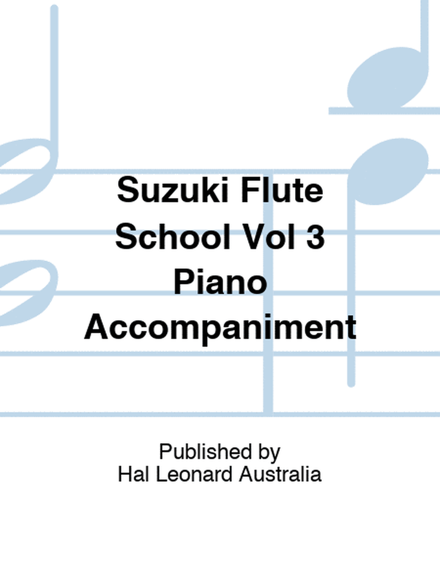 Suzuki Flute School Vol 3 Piano Accompaniment