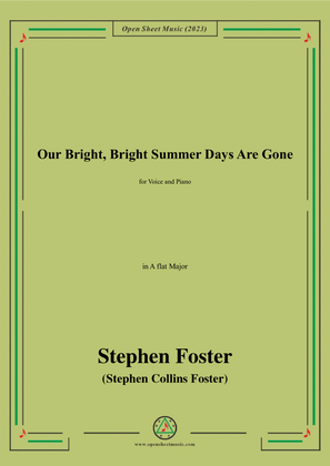 Book cover for S. Foster-Our Bright,Bright Summer Days Are Gone,in A flat Major
