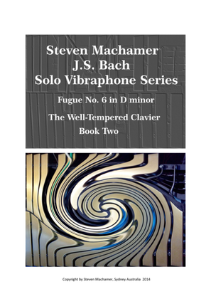 Fugue 6 in d minor, for solo Vibraphone Book 2 The Well-tempered Clavier Bach/Machamer